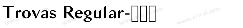 Trovas Regular字体转换 Trovas Regular字体转换